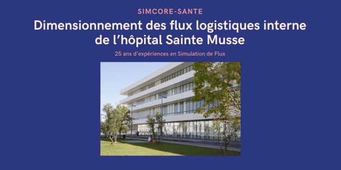 Dimensionnement des flux logistiques interne de l’hôpital Sainte Musse